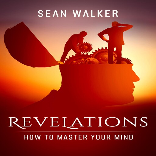 Revelations How To Master Your Mind, Sean Walker