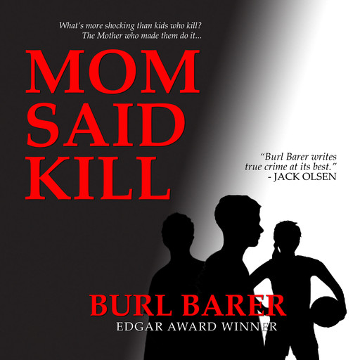 Mom Said Kill (Pinnacle True Crime), Burl Barer