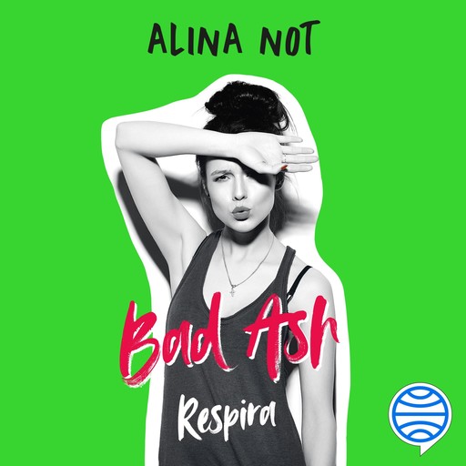 Bad Ash 3. Respira, Alina Not