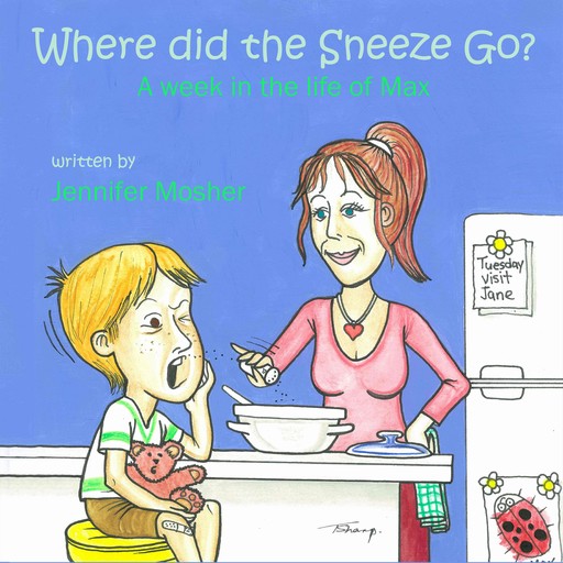 Where Did the Sneeze Go?, Jennifer Mosher, Todd Sharp