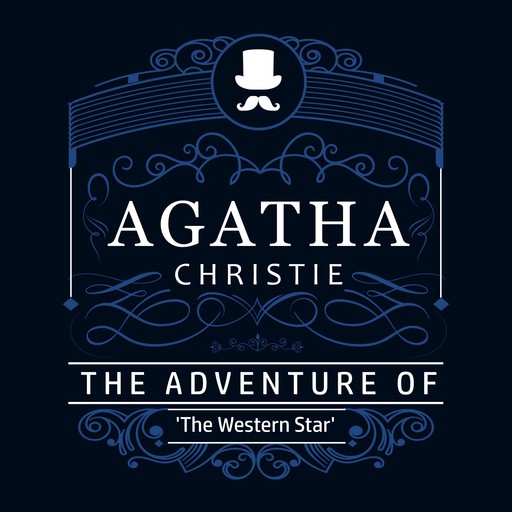The Adventure of "The Western Star" (Part of the Hercule Poirot Series), Agatha Christie