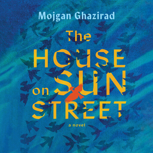 The House on Sun Street, Mojgan Ghazirad