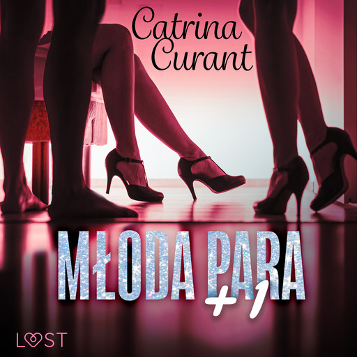Młoda para + 1 – opowiadanie erotyczne, Catrina Curant