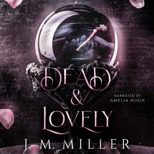 Dead & Lovely, J.M. Miller