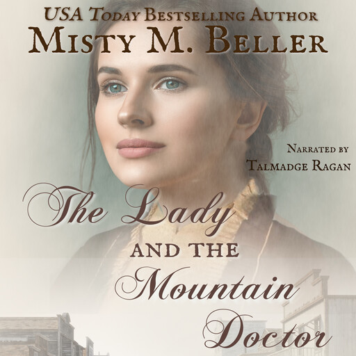 The Lady and the Mountain Doctor, Misty M. Beller