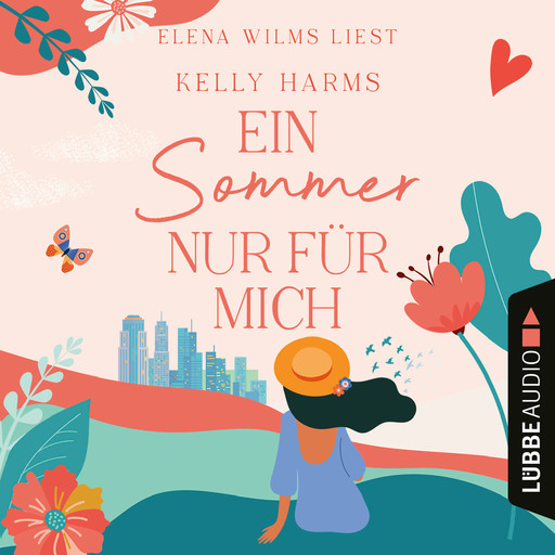 Ein Sommer nur für mich (Ungekürzt), Kelly Harms