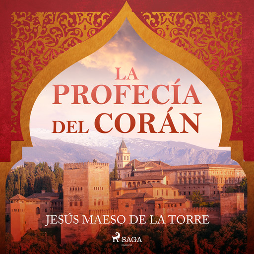 La profecía del Corán, Jesús Maeso De La Torre