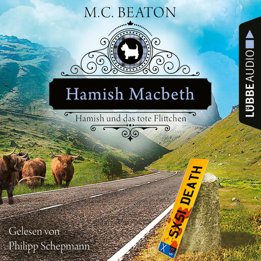 Hamish Macbeth und das tote Flittchen - Schottland-Krimis, Teil 5 (Ungekürzt), M.C. Beaton