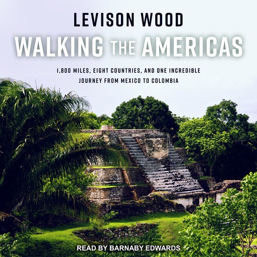 Walking the Americas, Levison Wood