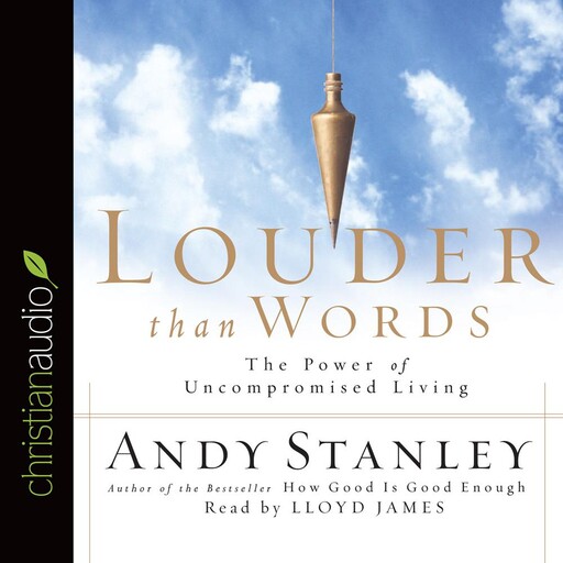 Louder Than Words, Andy Stanley
