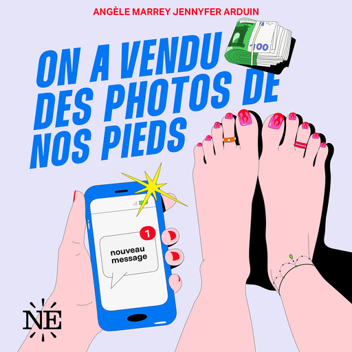 On a vendu des photos de nos pieds, Angèle Marrey, Jennyfer Arduin