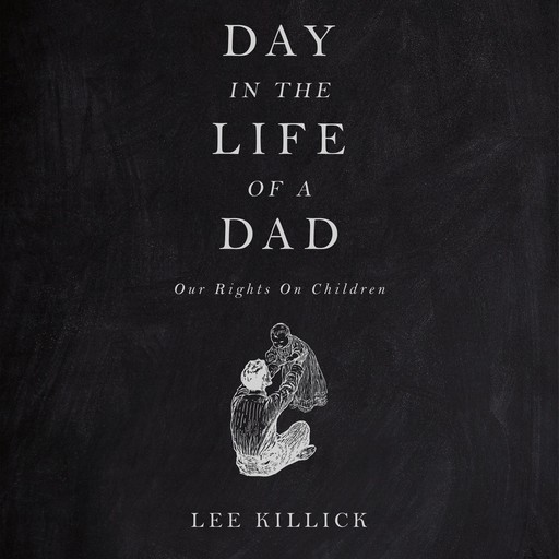 Day The Life Of A Dad, Lee