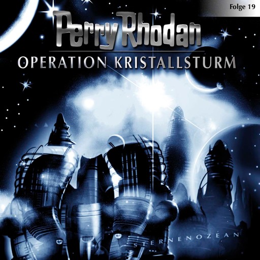 Perry Rhodan, Folge 19: Operation Kristallsturm, Perry Rhodan