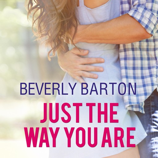 Just the Way You Are, Beverly Barton