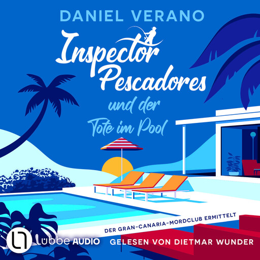 Inspector Pescadores und der Tote im Pool - Der Gran-Canaria-Mordclub ermittelt, Teil 1 (Ungekürzt), Daniel Verano