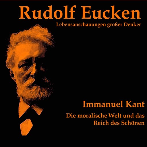 Immanuel Kant, Immanuel Kant, Rudolf Eucken