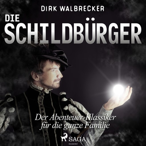 Die Schildbürger - der Abenteuer-Klassiker für die ganze Familie, Dirk Walbrecker