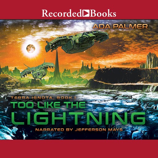 Too Like the Lightning, Ada Palmer