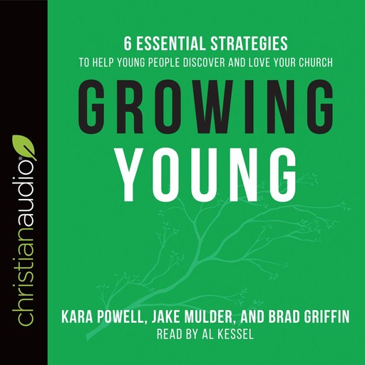 Growing Young, Kara Powell, Jake Mulder, Brad Griffin