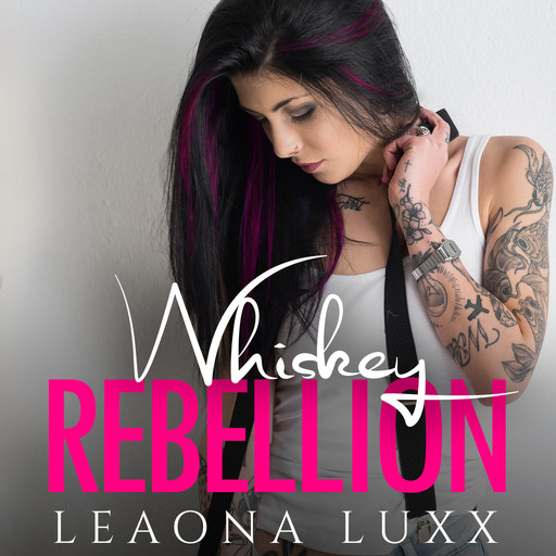 Lies & Whiskey Duet, Book 2: Whiskey Rebellion, Leaona Luxx
