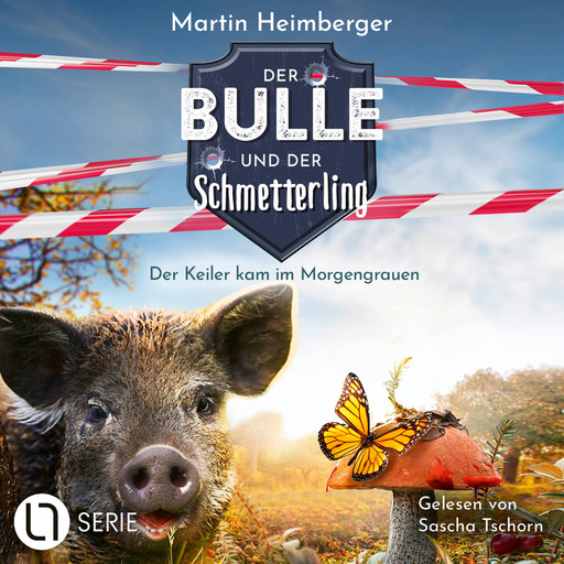 Der Keiler kam im Morgengrauen - Der Bulle und der Schmetterling, Folge 5 (Ungekürzt), Martin Heimberger