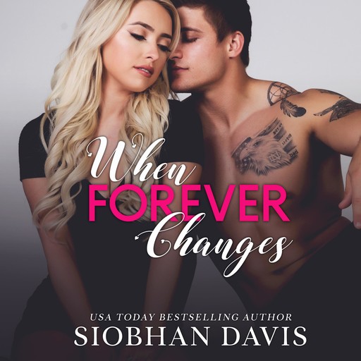 When Forever Changes, Siobhan Davis