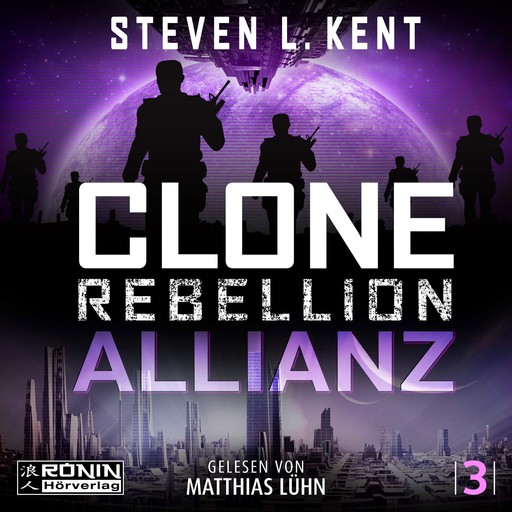 Allianz - Clone Rebellion, Band 3 (ungekürzt), Steven L. Kent