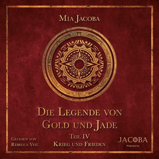 Die Legende von Gold und Jade 4: Krieg und Frieden, Mia Jacoba
