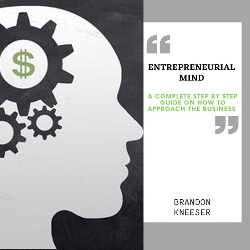 Entrepreneurial Mind, Brandon Kneeser