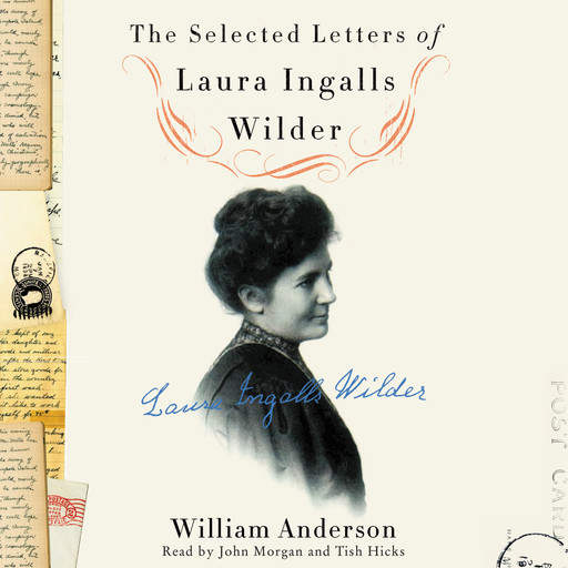 The Selected Letters of Laura Ingalls Wilder, Laura Ingalls Wilder, William Anderson