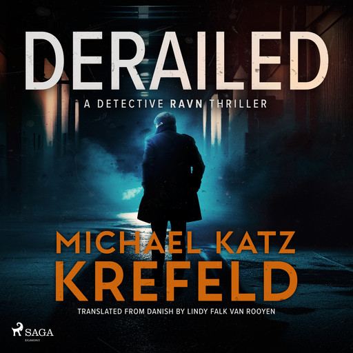 Derailed: A Detective Ravn Thriller, Michael Katz Krefeld