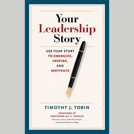 Your Leadership Story, Tim Tobin