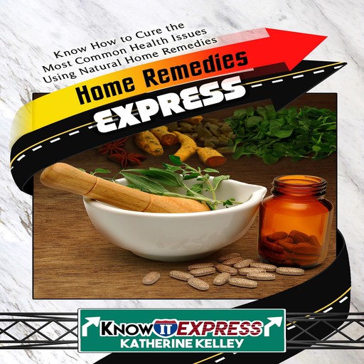 Home Remedies Express, Katherine Kelley, KnowIt Express