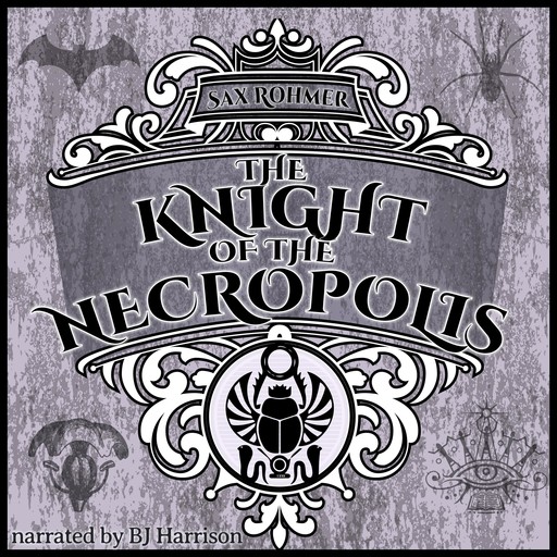 The Knight of the Necropolis, Sax Rohmer