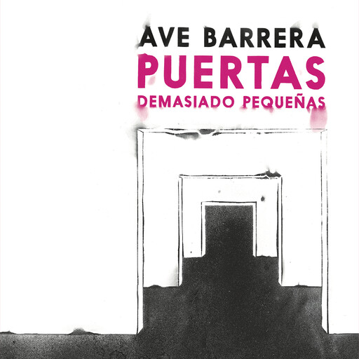 Puertas demasiado pequeñas, Ave Barrera