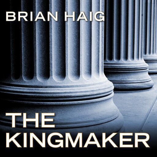 The Kingmaker, Brian Haig