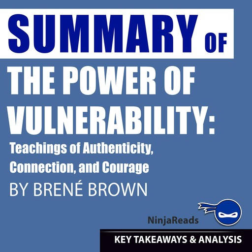 Summary: The Power of Vulnerability, Brooks Bryant
