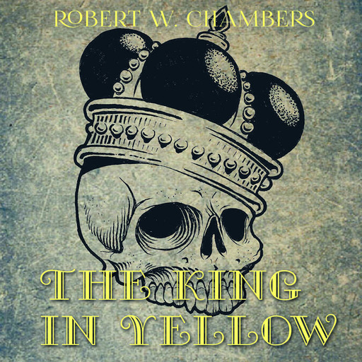 The King in Yellow, Robert Chambers