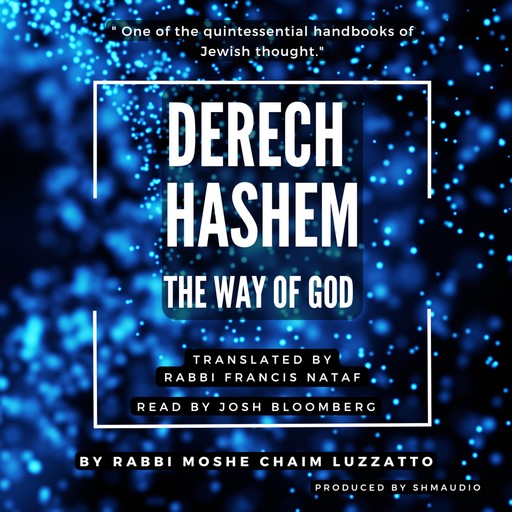 Derech hashem: The way of God, Rabbi Moshe Chaim Luzzatto, Rabbi Francis Nataf
