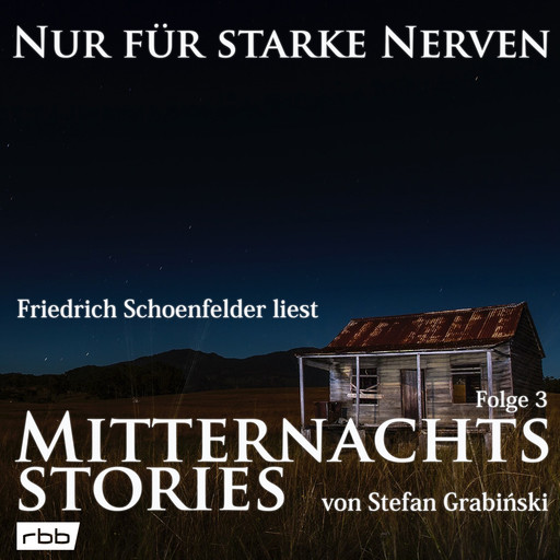 Mitternachtsstories von Stefan Grabinski - Nur für starke Nerven, Folge 3 (ungekürzt), Stefan Grabinski