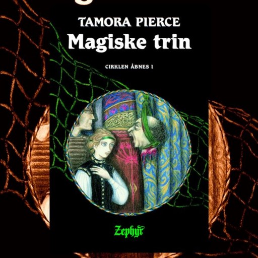Cirklen åbnes #1: Magiske Trin, Tamora Pierce