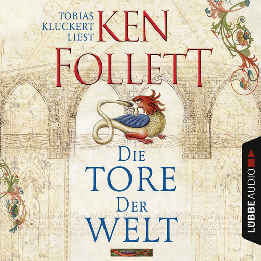 Die Tore der Welt (Ungekürzt), Ken Follett