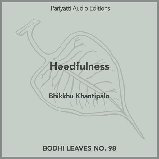 Heedfulness, Bhikkhu Khantipālo