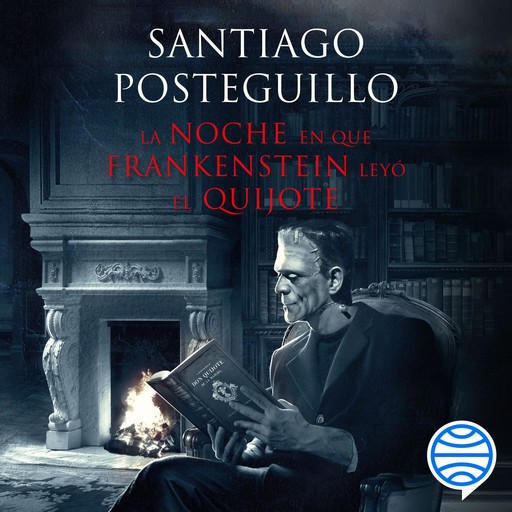 La noche en que Frankenstein leyó el Quijote, Santiago Posteguillo
