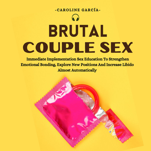 Brutal Couple Sex, CAROLINE GARCÍA