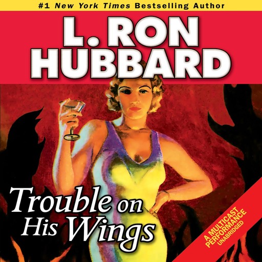 Trouble on His Wings, L.Ron Hubbard