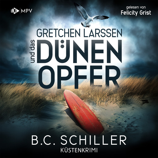 Gretchen Larssen und das Dünenopfer - Ein Fall für Gretchen Larssen, Band 2 (ungekürzt), B.C. Schiller