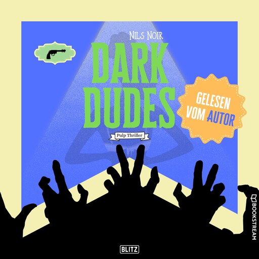 Dark Dudes - Pulp Thriller (Ungekürzt), Nils Noir