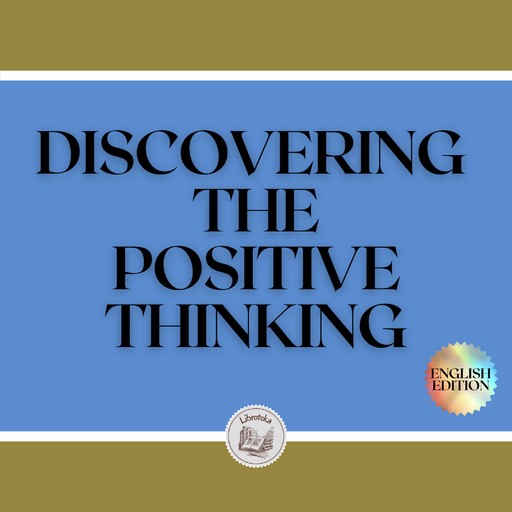 DISCOVERING THE POSITIVE THINKING, LIBROTEKA
