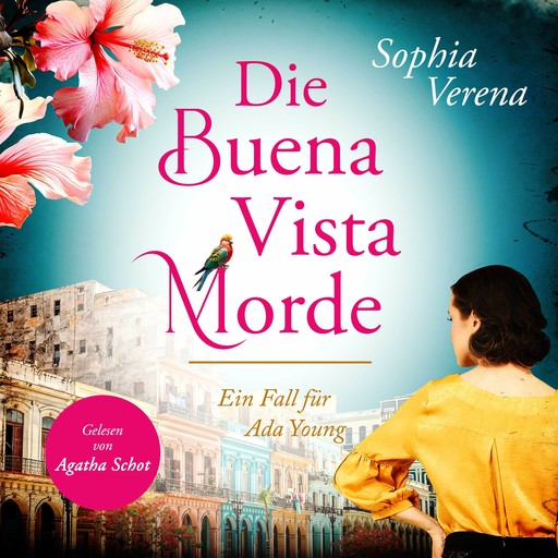 Die Buena Vista Morde - Ein Fall für Ada Young (ungekürzt), Sophia Verena